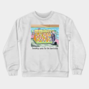 Greeting Cards for the Narcissist Crewneck Sweatshirt